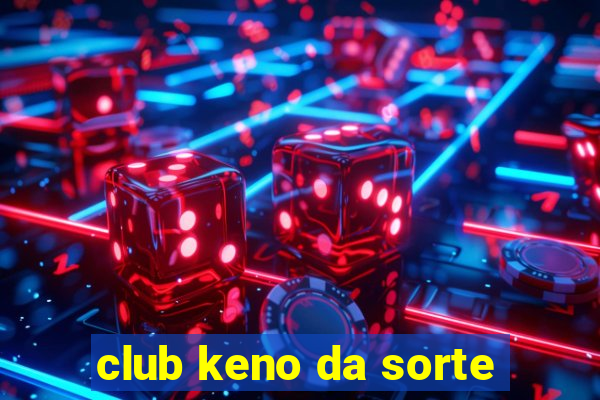 club keno da sorte